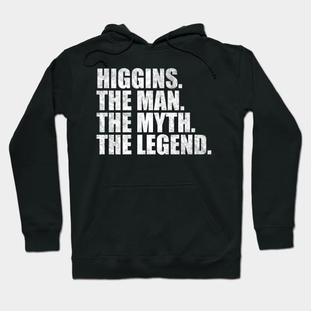 Higgins Legend Higgins Family name Higgins last Name Higgins Surname Higgins Family Reunion Hoodie by TeeLogic